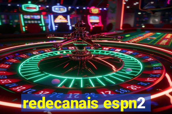 redecanais espn2